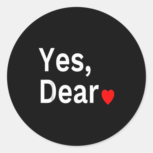 Yes Dear Heart Valentines Gift For Him Men  Ronde Sticker (Voorkant)