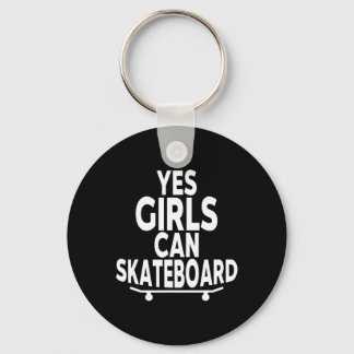 Yes Girls Can Skateboard - Funny Skateboarding  Sleutelhanger