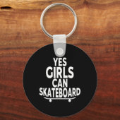 Yes Girls Can Skateboard - Funny Skateboarding  Sleutelhanger (Voorkant)