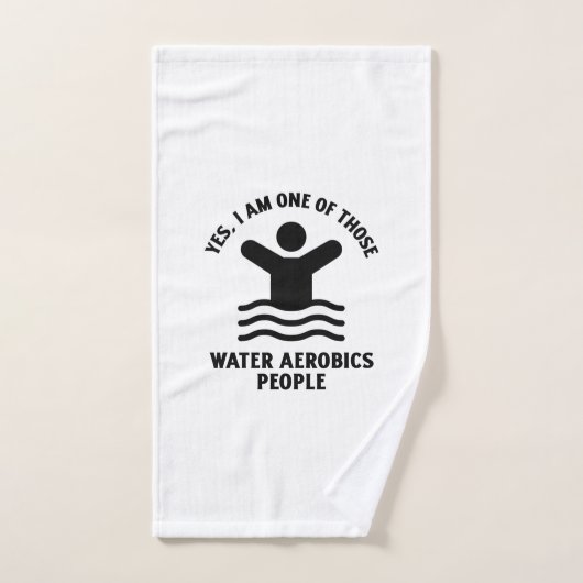 Yes I am one of those water aerobics swimming Handdoek (Handdoek)