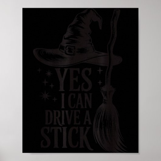 Yes I Can Drive A Stick Soky Witch Funny Halloween Poster (Voorkant)