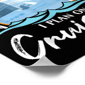 Yes, I Do Have A Retirement Plan I Plan On Cruisin Poster (Hoek)