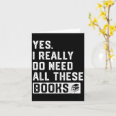 Yes I Really Do Need All These Books  Kaart (Gele Bloem)