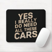 Yes I Really Do Need All These Funny Car Lovers Fo Muismat (Met muis)