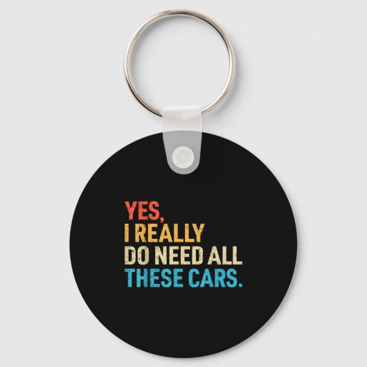 Yes I Really Do Need All These Funny Car Mechanic Sleutelhanger (Voorkant)