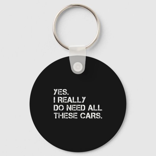 Yes I Really Do Need All These Funny Car Sleutelhanger (Voorkant)