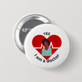 Yes, I'm a Doctor Ronde Button 5,7 Cm (Voorkant /achterkant)