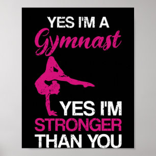 Yes I'm A Gymnast Gymnastics Athlete Handstand Poster