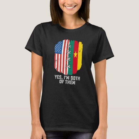 Yes I'm Both Of Them Half American Half Cameroonia T-shirt (Voorkant)