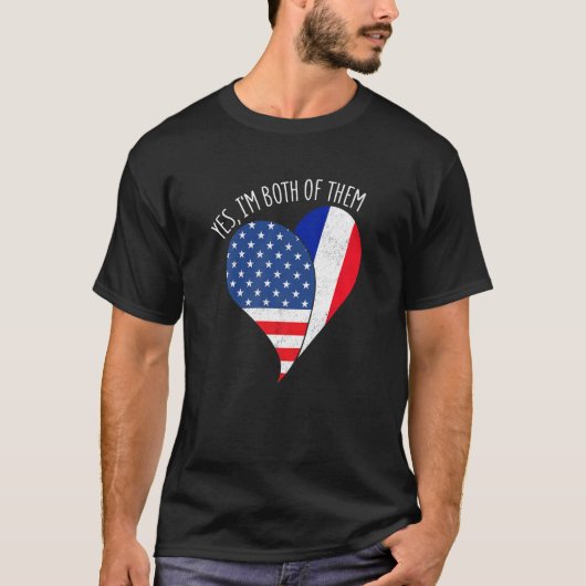 Yes, I'm Both Of Them Half American Half French He T-shirt (Voorkant)