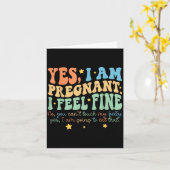 Yes I'm Pregnant Dont Touch My Belly Funny Pregnan Kaart (Gele Bloem)