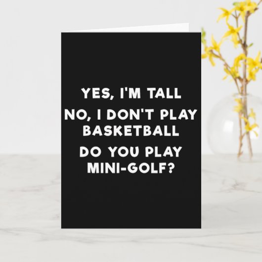 Yes I'm Tall No I Don't Play Sketll 1 Kaart (Gele Bloem)
