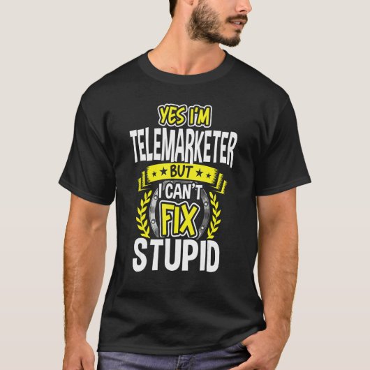 Yes, I'm Telemarketer T-shirt (Voorkant)