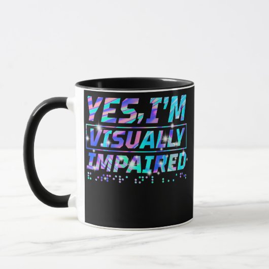 Yes I'm Visually Impaired Braille Blind Awareness Mok (Links)