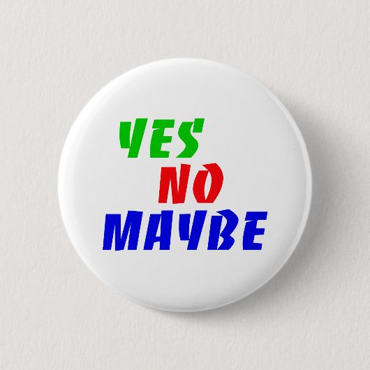 yes no maybe ronde button 5,7 cm (Voorkant)