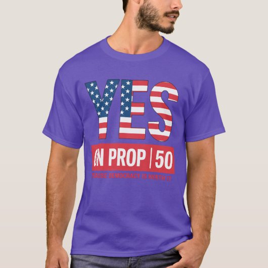 YES ON PROP 50 T-SHIRT (Voorkant)