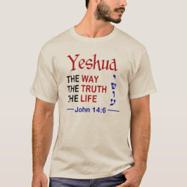 Yeshua is de manier waarop de waarheid en het leve t-shirt