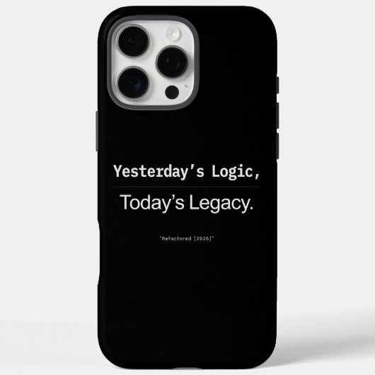 Yesterday’s Logic Today’s Legacy Developer Quote Case-Mate iPhone Case (Achterkant)