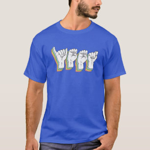 YET - ASL Sign Language - Doaf Culture T-shirt