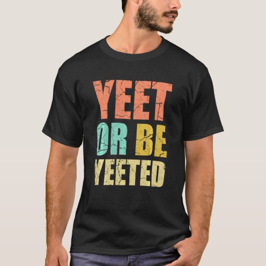 Yet of word Yeet Distress Grapy Meme Gag G T-shirt (Voorkant)