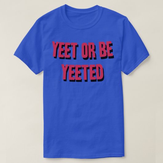 Yet of Yeet T-shirt (Design voorkant)