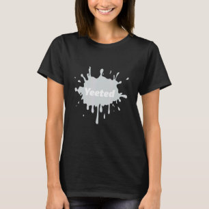 YET of Yeet-vernedering T-shirt