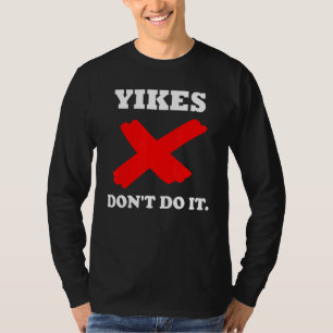 Yikes doet het niet Trendy Parody Satire Yikes T-shirt