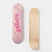 Yikes Pastel Pink Groovy Modern Typografie Skateboard (Voorkant)
