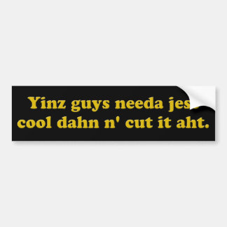 Yinz jongens hebben een heel coole dans nodig. bumpersticker