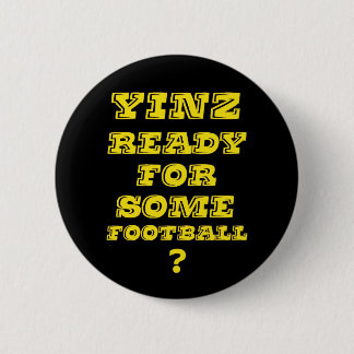 Yinz Ready voor een bepaald Football Ronde Button 5,7 Cm