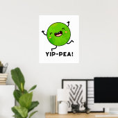 Yip-pea Happy Pea Pun Poster (Thuiskantoor)