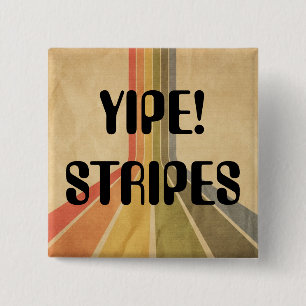 Yipe Stripes. Vierkante Button 5,1 Cm