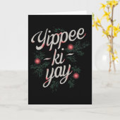 Yippee Ki-yay Funny Christmas  Kaart (Gele Bloem)
