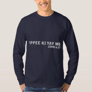 Yippee Ki Yay Mo T-shirt