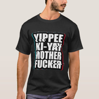 Yippee Ki-Yay Moeder van de sterf T-shirt