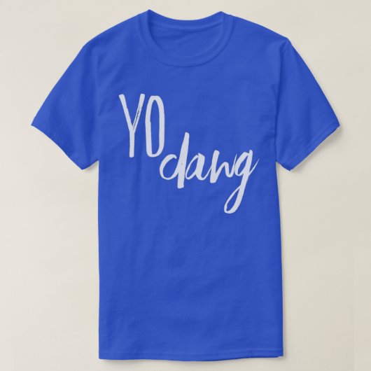 Yo Dawg T-shirt (Design voorkant)