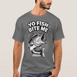 Yo Fish Bite Me Funny Gevist T-shirt