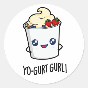 Yo-gurt Gurl Funny Yogurt Pun Ronde Sticker