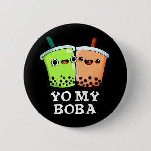 Yo My Boba Funny Boba Tea Pun Dark BG Ronde Button 5,7 Cm