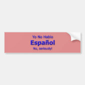 "Yo No Hablo Espanol Bumpersticker" Bumpersticker (Voorkant)