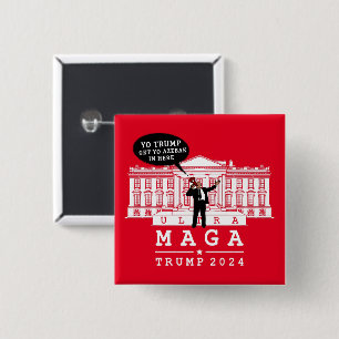 YO TRUMP 2024 WHITEHOUSE VIERKANTE BUTTON 5,1 CM