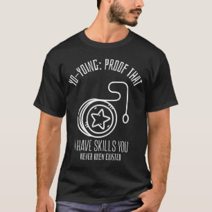 Yo-Ying: Bewijs dat ik vaardigheden heb die je noo T-shirt