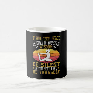 Yoga - Als je vrede zoekt, wees dan stil Koffiemok
