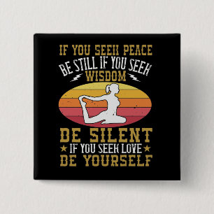Yoga - Als u vrede wilt, blijft dat Vierkante Button 5,1 Cm