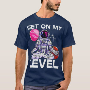 Yoga Astronaut Meditate op mijn niveau T-shirt