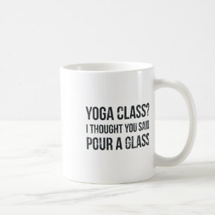 Yoga Cl Pour A Gl - Grappige wijn- en yogazegswijz Koffiemok