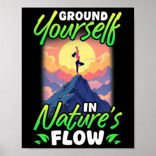 Yoga en natuur geaard jezelf in de stroom van de n poster