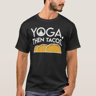 Yoga en Tacos Yoga Tacos Lover Gifts T-shirt