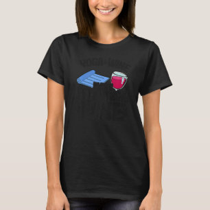 Yoga en wijn maken alles fijn Yoga T-shirt