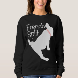 Yoga French Bulldog Doing the Splits Frenchie Spli Trui